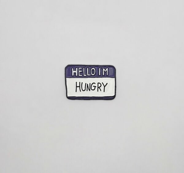 HELLO IM HUNGRY